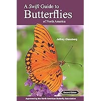 A Swift Guide to Butterflies of North America: Second Edition A Swift Guide to Butterflies of North America: Second Edition Paperback Kindle