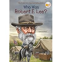 Who Was Robert E. Lee? Who Was Robert E. Lee? Paperback Kindle Library Binding