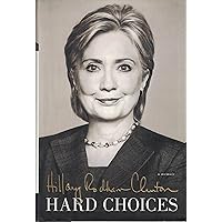 Hard Choices: A Memoir Hard Choices: A Memoir Kindle Audible Audiobook Hardcover Paperback Audio CD
