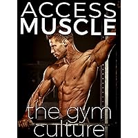 Access Muscle: The Gym Culture