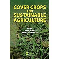 Cover Crops and Sustainable Agriculture Cover Crops and Sustainable Agriculture Paperback Kindle Hardcover
