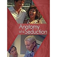 Anatomy Of A Seduction