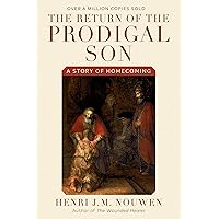 The Return of the Prodigal Son: A Story of Homecoming The Return of the Prodigal Son: A Story of Homecoming Paperback Audible Audiobook Kindle Hardcover Audio CD