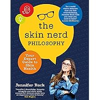 The Skin Nerd Philosophy: Your Expert Guide to Skin Health The Skin Nerd Philosophy: Your Expert Guide to Skin Health Kindle Hardcover