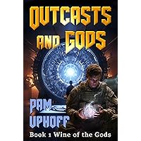 Outcasts and Gods (Wine of the Gods Series Book 1) Outcasts and Gods (Wine of the Gods Series Book 1) Kindle Paperback