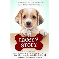 Lacey's Story: A Puppy Tale Lacey's Story: A Puppy Tale Hardcover Audible Audiobook Kindle Paperback Audio CD