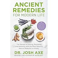 Ancient Remedies for Modern Life: from the bestselling author of Keto Diet Ancient Remedies for Modern Life: from the bestselling author of Keto Diet Paperback