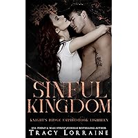 Sinful Kingdom: A Dark Mafia Romance (Knight's Ridge Empire: Sinful Trilogy Book 3) Sinful Kingdom: A Dark Mafia Romance (Knight's Ridge Empire: Sinful Trilogy Book 3) Kindle Paperback