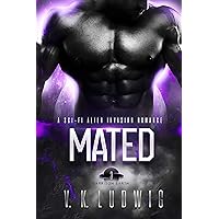 Mated: A Sci-Fi Alien Invasion Romance (Garrison Earth Book 3) Mated: A Sci-Fi Alien Invasion Romance (Garrison Earth Book 3) Kindle Audible Audiobook Paperback