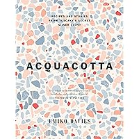 Acquacotta 2/e: Recipes and Stories from Tuscany's Secret Silver Coast Acquacotta 2/e: Recipes and Stories from Tuscany's Secret Silver Coast Hardcover Kindle