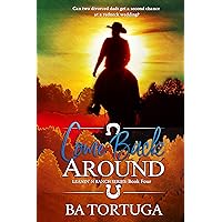 Come Back Around (Leanin' N Book 4) Come Back Around (Leanin' N Book 4) Kindle Paperback Mass Market Paperback