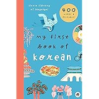 My First Book of Korean: 800+ Words & Pictures (Little Library of Languages, 6)