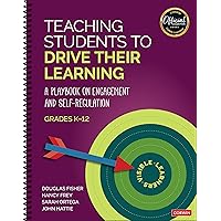 Teaching Students to Drive Their Learning: A Playbook on Engagement and Self-Regulation, K-12 (The Corwin Visible Learning Official Collection) Teaching Students to Drive Their Learning: A Playbook on Engagement and Self-Regulation, K-12 (The Corwin Visible Learning Official Collection) Spiral-bound Kindle