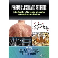 Psoriasis and Psoriatic Arthritis: Pathophysiology, Therapeutic Intervention, and Complementary Medicine Psoriasis and Psoriatic Arthritis: Pathophysiology, Therapeutic Intervention, and Complementary Medicine Kindle Hardcover Paperback