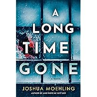 A Long Time Gone: A Novel (Ben Packard, 3) A Long Time Gone: A Novel (Ben Packard, 3) Kindle Hardcover
