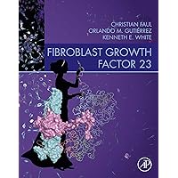 Fibroblast Growth Factor 23 Fibroblast Growth Factor 23 Kindle Paperback