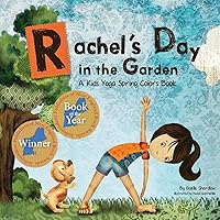 Rachel's Day in the Garden: A Kids Yoga Spring Colors Book (Kids Yoga Stories) Rachel's Day in the Garden: A Kids Yoga Spring Colors Book (Kids Yoga Stories) Paperback Kindle