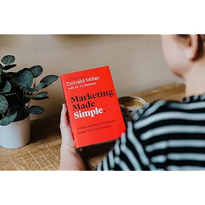 Marketing Made Simple: A Step-by-Step StoryBrand Guide for Any Business (Made Simple Series)