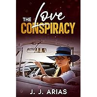 The Love Conspiracy: An Age-Gap Lesbian Romance The Love Conspiracy: An Age-Gap Lesbian Romance Kindle Paperback