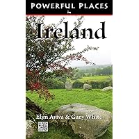 Powerful Places in Ireland Powerful Places in Ireland Paperback Kindle