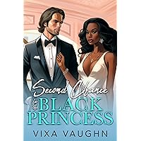 Second Chance for the Black Princess: A BWWM Romance (The Romances of Belmont) Second Chance for the Black Princess: A BWWM Romance (The Romances of Belmont) Kindle