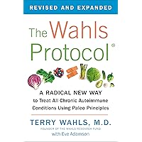 The Wahls Protocol: A Radical New Way to Treat All Chronic Autoimmune Conditions Using Paleo Principles The Wahls Protocol: A Radical New Way to Treat All Chronic Autoimmune Conditions Using Paleo Principles Kindle Hardcover Audible Audiobook Paperback Spiral-bound Audio CD