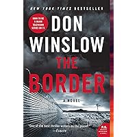 The Border: A Novel (Power of the Dog, 3) The Border: A Novel (Power of the Dog, 3) Paperback Audible Audiobook Kindle Hardcover Mass Market Paperback Audio CD