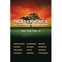 Faces of America: How 12 Extraordinary People Discovered their Pasts Faces of America: How 12 Extraordinary People Discovered their Pasts Kindle Hardcover