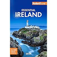 Fodor's Essential Ireland 2024 (Full-color Travel Guide) Fodor's Essential Ireland 2024 (Full-color Travel Guide) Paperback Kindle