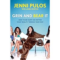 Grin and Bear It: How to Be Happy No Matter What Reality Throws Your Way Grin and Bear It: How to Be Happy No Matter What Reality Throws Your Way Hardcover Kindle