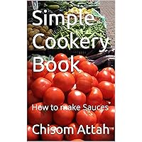 Simple Cookery Book: How to make Sauces