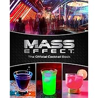Mass Effect: The Official Cocktail Book Mass Effect: The Official Cocktail Book Hardcover Kindle