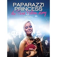 Paparazzi Princess: The Paris Hilton Story