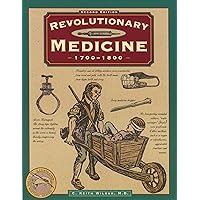 Revolutionary Medicine (Illustrated Living History Series) Revolutionary Medicine (Illustrated Living History Series) Paperback