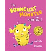The Bounciest Monster on Mill Street (Monsters on Mill Street)