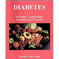 Diabetes: Prevalence, Complications, Prevention and Treatment Diabetes: Prevalence, Complications, Prevention and Treatment Paperback