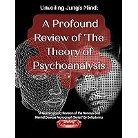 Unveiling Jung's Mind: A Profound Review of 'The Theory of Psychoanalysis': 