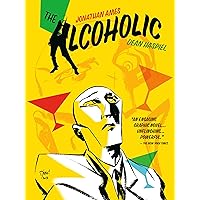 The Alcoholic (10th Anniversary Expanded Edition) The Alcoholic (10th Anniversary Expanded Edition) Paperback Kindle Hardcover