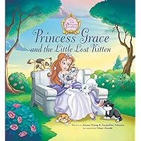 Princess Grace and the Little Lost Kitten (The Princess Parables) Princess Grace and the Little Lost Kitten (The Princess Parables) Hardcover Kindle