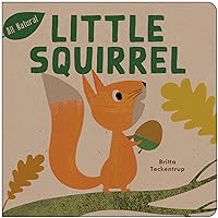 Little Squirrel (All Natural, 2) Little Squirrel (All Natural, 2) Board book Kindle