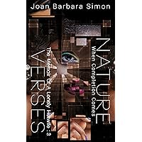 Verses Nature: The Memoir Of A Lonely Hotwife Vol.3 (When Completion Comes) Verses Nature: The Memoir Of A Lonely Hotwife Vol.3 (When Completion Comes) Kindle Paperback