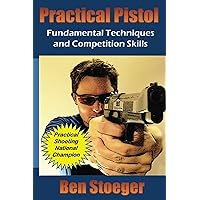 Practical Pistol Practical Pistol Kindle Paperback