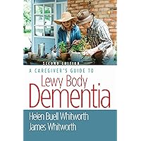 A Caregiver's Guide to Lewy Body Dementia