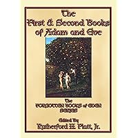 The First and Second Books of Adam and Eve: Book 1 in the Forgotten Book of Eden Series (The Forgotten Books of Eden)