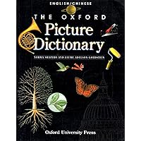 The Oxford Picture Dictionary: English-Chinese The Oxford Picture Dictionary: English-Chinese Paperback