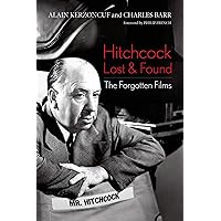 Hitchcock Lost & Found: The Forgotten Films (Screen Classics) Hitchcock Lost & Found: The Forgotten Films (Screen Classics) Kindle Hardcover