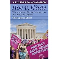 Roe v. Wade: The Abortion Rights Controversy in American History (Landmark Law Cases and American Society) Roe v. Wade: The Abortion Rights Controversy in American History (Landmark Law Cases and American Society) Paperback