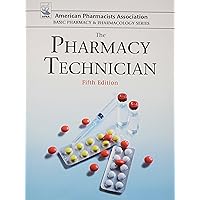 The Pharmacy Technician (American Pharmacists Association Basic Pharmacy & Pharmacology) The Pharmacy Technician (American Pharmacists Association Basic Pharmacy & Pharmacology) Paperback