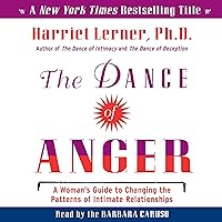 The Dance of Anger: A Woman's Guide to Changing the Patterns of Intimate Relationships The Dance of Anger: A Woman's Guide to Changing the Patterns of Intimate Relationships Audible Audiobook Kindle Paperback Hardcover Spiral-bound Audio CD Digital