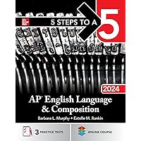 5 Steps to a 5: AP English Language and Composition 2024 5 Steps to a 5: AP English Language and Composition 2024 Paperback Kindle